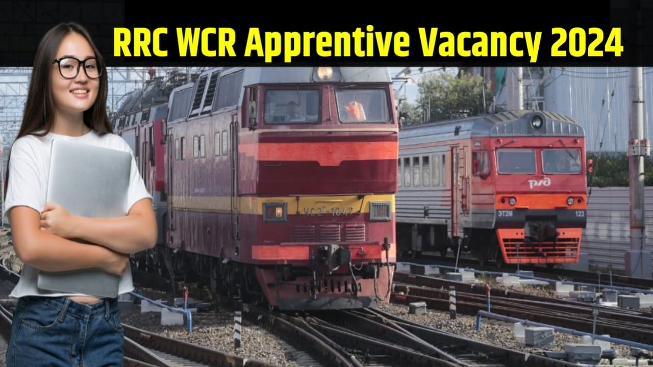 RRC WCR Apprentice Vacancy 2024 : आरआरसी डब्ल्यूसीआर अपरेंटिस रिक्ति 2024